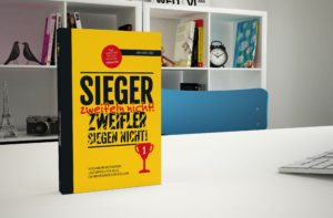 Buchtipp : Sieger zweifeln nicht ! Zweifler siegen nicht !
