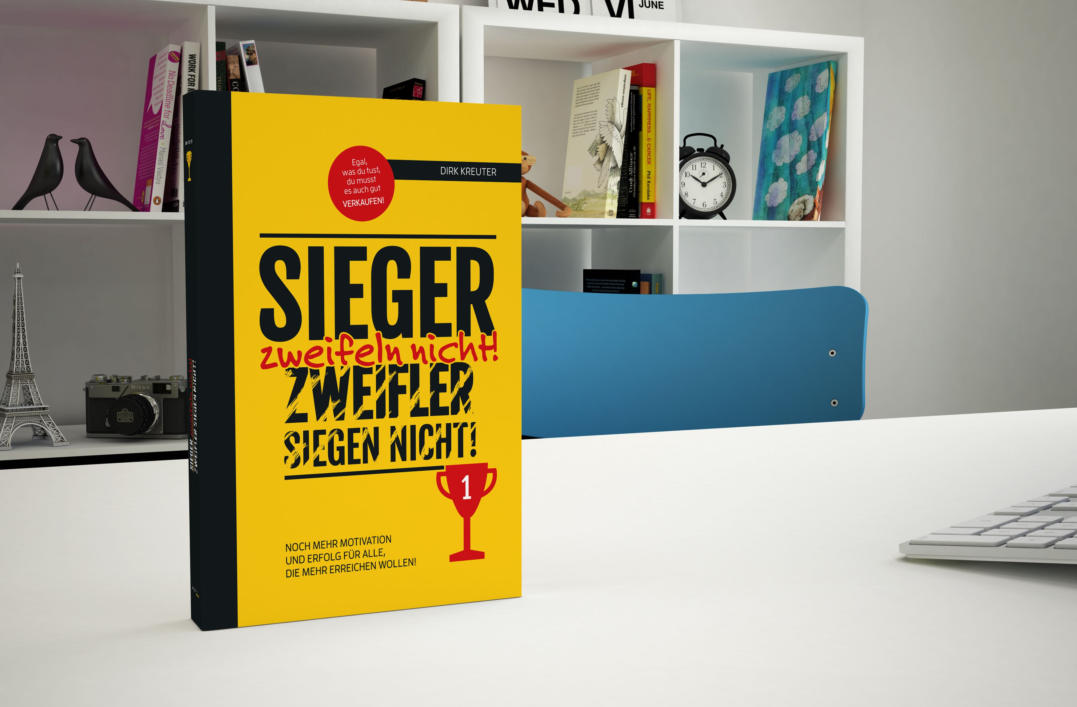 Buchtipp : Sieger zweifeln nicht ! Zweifler siegen nicht !